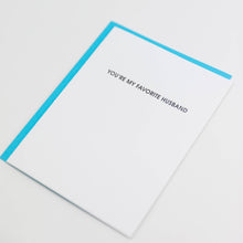 Load image into Gallery viewer, You're My Favorite Husband - Love | Anniversary - Funny Card