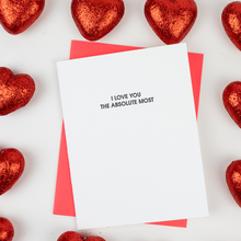 Load image into Gallery viewer, I Love You The Absolute Most - Anniversary | Friendship Card