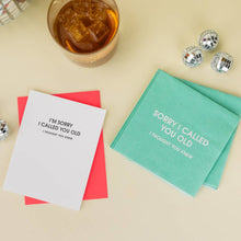 Load image into Gallery viewer, Sorry I Called You Old - Cocktail Napkins