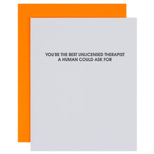 Load image into Gallery viewer, You're The Best Unlicensed Therapist A Human Could Ask For - Funny Friendship Card