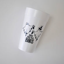 Load image into Gallery viewer, Here for the Boos 20oz. Styrofoam Cup
