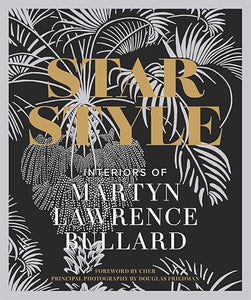 Star Style: Interiors of  Martyn Lawrence Bullard
