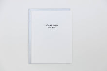 Load image into Gallery viewer, You're Simply The Best - Thank You | Love | Appreciation - Greeting Card