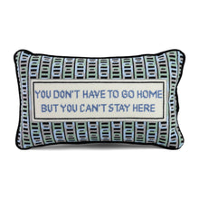 Load image into Gallery viewer, Can&#39;t Stay Here Needlepoint Pillow