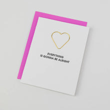 Load image into Gallery viewer, Everything Is Gonna Be Alright - Heart Encouragement Card