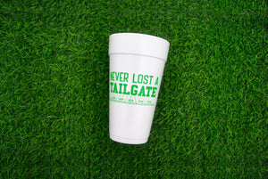 Never Lost a Tailgate 20oz. Styrofoam Cup