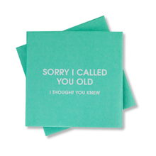 Load image into Gallery viewer, Sorry I Called You Old - Cocktail Napkins