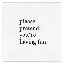 Load image into Gallery viewer, Paper Cocktail Napkins - Please Pretend