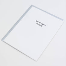 Load image into Gallery viewer, You're Simply The Best - Thank You | Love | Appreciation - Greeting Card