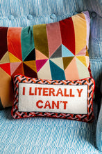 Load image into Gallery viewer, I Literally Can&#39;t Needlepoint Pillow