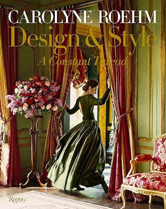 Carolyne Roehm: Design & Style: A Constant Thread
