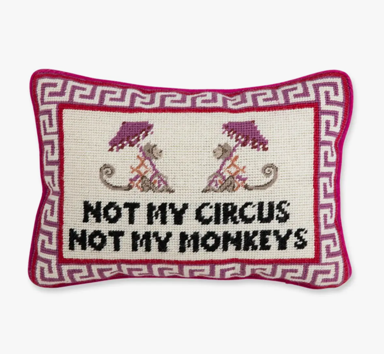 Not My Circus Needlepoint Pillow
