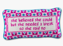 Load image into Gallery viewer, She Needed a Break Needlepoint Pillow