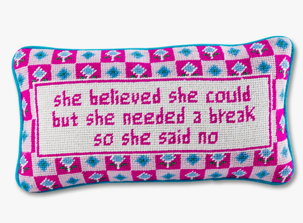 She Needed a Break Needlepoint Pillow