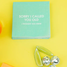 Load image into Gallery viewer, Sorry I Called You Old - Cocktail Napkins