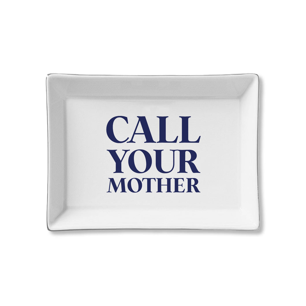Ceramic Tray - Call Your Mother