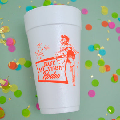 Not My First Rodeo Styrofoam Cups - 10 pack