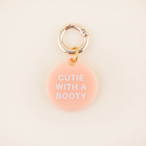 Cutie With A Booty Pet Tag: Peach Acrylic