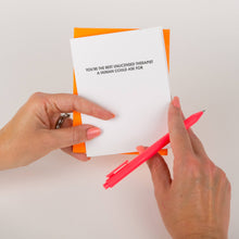 Load image into Gallery viewer, You're The Best Unlicensed Therapist A Human Could Ask For - Funny Friendship Card