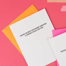 Load image into Gallery viewer, You're The Best Unlicensed Therapist A Human Could Ask For - Funny Friendship Card