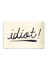 Idiot! Script Decoupage Glass Tray: (2) 3.5"X 5.5"