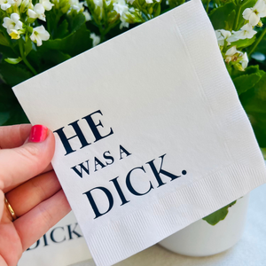 He Was A Dick Cocktail Paper Napkins