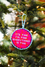 Load image into Gallery viewer, Needlepoint Ornament - Everything&#39;s Fine