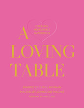 Load image into Gallery viewer, A Loving Table: Creating Memorable Gatherings