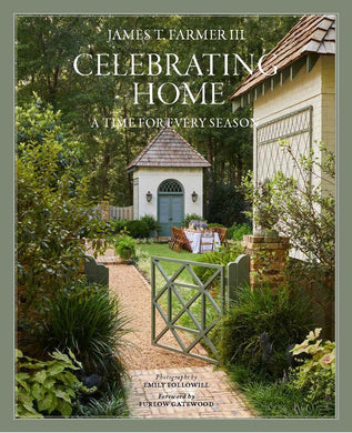Celebrating Home: A Time for Every Season by James T. Farmer