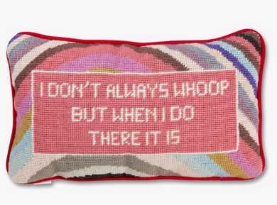 Whoop There It Is Needlepoint Pillow