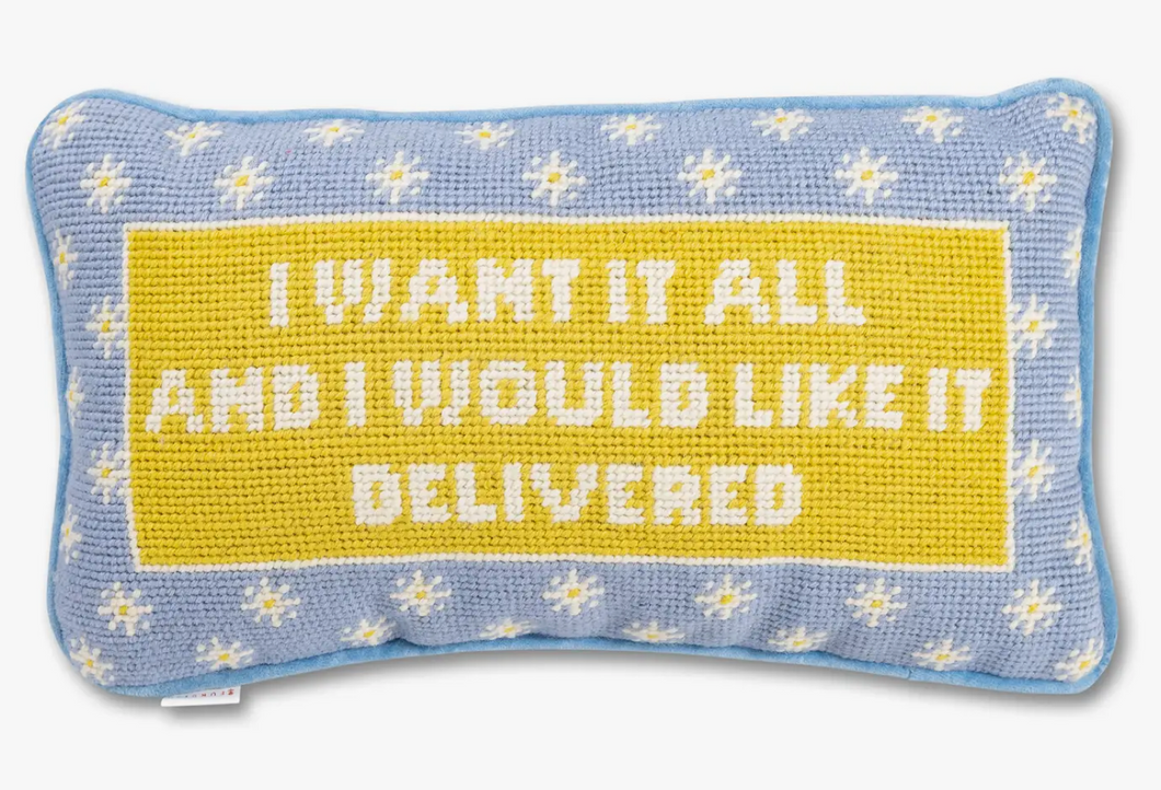 I Want It All Needlepoint Pillow