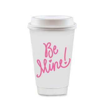 To-Go Coffee Cups - Be Mine!